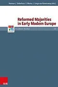 E-Book (pdf) Reformed Majorities in Early Modern Europe von Herman J. Selderhuis, J. Marius J. Lange van Ravenswaay