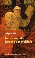 E-Book (pdf) Tolstoj und die Sprache der Weisheit von Holger Kuße
