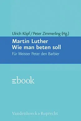 E-Book (pdf) Wie man beten soll von Martin Luther