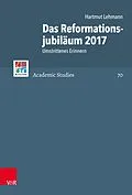 E-Book (pdf) Das Reformationsjubiläum 2017 von Hartmut Lehmann