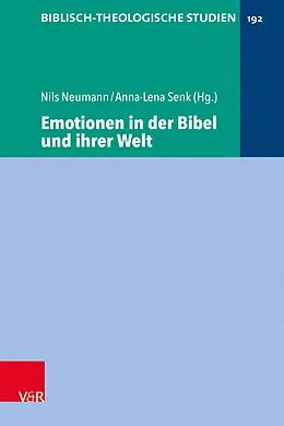 E-Book (pdf) Emotionen in der Bibel und ihrer Welt von Nils Neumann, Anna-Lena Senk, Jan Dietrich