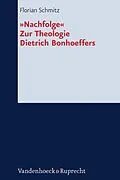 E-Book (pdf) »Nachfolge«. Zur Theologie Dietrich Bonhoeffers von Florian Schmitz