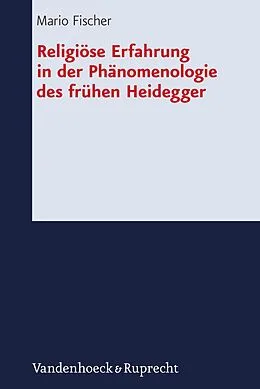 E-Book (pdf) Religiöse Erfahrung in der Phänomenologie des frühen Heidegger von Mario Fischer