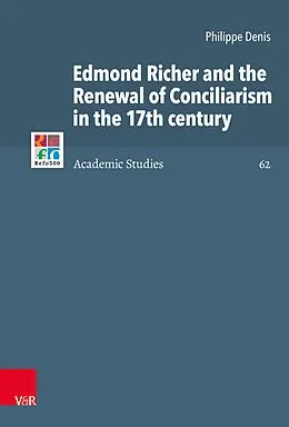 E-Book (pdf) Edmond Richer and the Renewal of Conciliarism in the 17th century von Philippe Denis