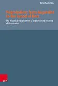 E-Book (pdf) Reprobation: from Augustine to the Synod of Dort von Peter Sammons