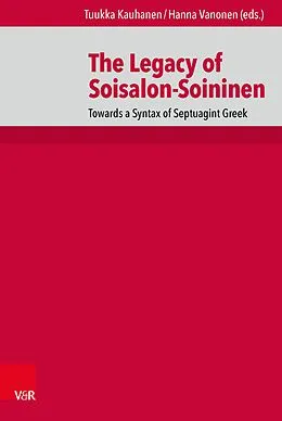 E-Book (pdf) The Legacy of Soisalon-Soininen von Tuukka Kauhanen, Hanna Vanonen, Anneli Aejmelaeus