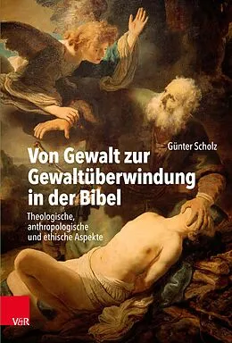 E-Book (pdf) Von Gewalt zur Gewaltüberwindung in der Bibel von Günter Scholz