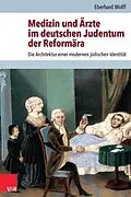 E-Book (pdf) Medizin und Ärzte im deutschen Judentum der Reformära von Eberhard Wolff