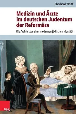 E-Book (pdf) Medizin und Ärzte im deutschen Judentum der Reformära von Eberhard Wolff