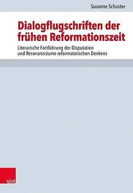 E-Book (pdf) Dialogflugschriften der frühen Reformationszeit von Susanne Schuster