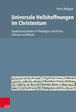 E-Book (pdf) Universale Heilshoffnungen im Christentum von Horst Weigelt