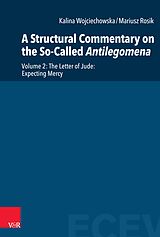 eBook (pdf) A Structural Commentary on the So-Called Antilegomena de Kalina Wojciechowska, Mariusz Rosik