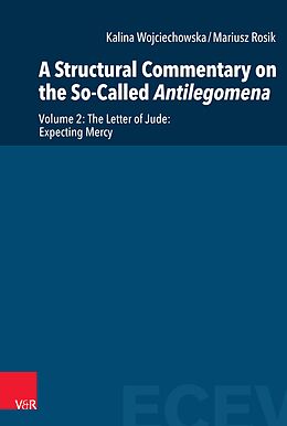 eBook (pdf) A Structural Commentary on the So-Called Antilegomena de Kalina Wojciechowska, Mariusz Rosik