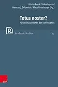 E-Book (pdf) Totus noster? von Herman J. Selderhuis, Günter Frank, Volker Leppin