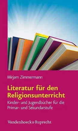 E-Book (pdf) Literatur für den Religionsunterricht von Mirjam Zimmermann