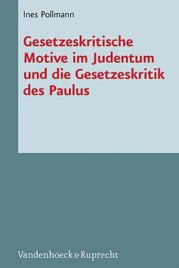 E-Book (pdf) Gesetzeskritische Motive im Judentum und die Gesetzeskritik des Paulus von Ines Pollmann