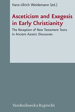 E-Book (pdf) Asceticism and Exegesis in Early Christianity von Hans-Ulrich Weidemann