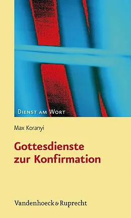 E-Book (pdf) Gottesdienste zur Konfirmation von Max Koranyi