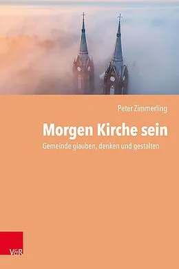E-Book (pdf) Morgen Kirche sein von Peter Zimmerling