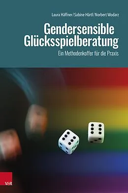 E-Book (pdf) Gendersensible Glücksspielberatung von Laura Häffner, Sabine Härtl, Norbert Wodarz