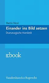 E-Book (pdf) Einander ins Bild setzen von Martin Nicol