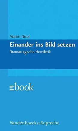 E-Book (pdf) Einander ins Bild setzen von Martin Nicol