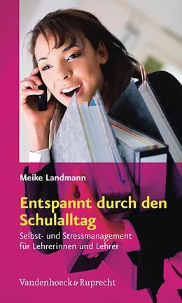 E-Book (pdf) Entspannt durch den Schulalltag von Meike Landmann