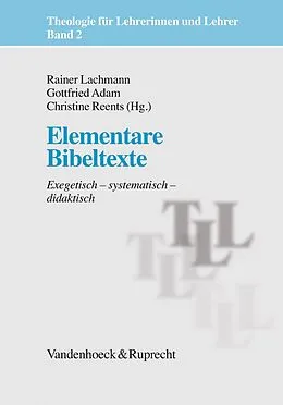 E-Book (pdf) Elementare Bibeltexte von Rainer Lachmann, Christine Reents, Gottfried Adam
