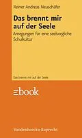 E-Book (pdf) Das brennt mir auf der Seele von Reiner Andreas Neuschäfer