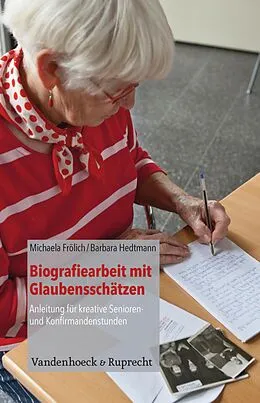 E-Book (pdf) Biografiearbeit mit Glaubensschätzen von Michaela Frölich, Barbara Hedtmann