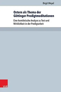 E-Book (pdf) Ostern als Thema der Göttinger Predigtmeditationen von Birgit Weyel