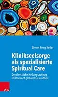 E-Book (pdf) Klinikseelsorge als spezialisierte Spiritual Care von Simon Peng-Keller