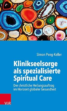 E-Book (pdf) Klinikseelsorge als spezialisierte Spiritual Care von Simon Peng-Keller