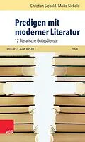 E-Book (pdf) Predigen mit moderner Literatur von Christian Siebold, Maike Siebold