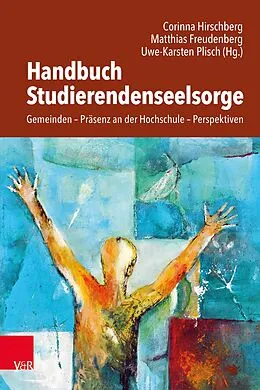 E-Book (pdf) Handbuch Studierendenseelsorge von Corinna Hirschberg, Matthias Freudenberg, Uwe-Karsten Plisch