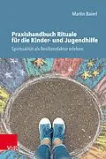 E-Book (pdf) Praxishandbuch Rituale für die Kinder- und Jugendhilfe von Martin Baierl