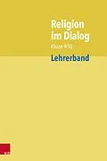 E-Book (pdf) Religion im Dialog Klasse 9/10 von Josef Fath, Rainer Goltz, Christiane Rösener
