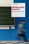E-Book (pdf) Missbrauchte Schule!? von Dirk Kutting