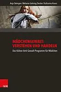 E-Book (pdf) Mädchengewalt: Verstehen und Handeln von Anja Steingen, Melanie Gehring-Decker, Katharina Knors