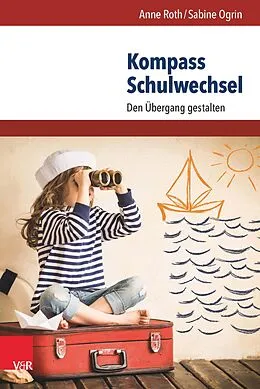 E-Book (pdf) Kompass Schulwechsel von Anne Roth, Sabine Ogrin