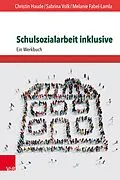 E-Book (pdf) Schulsozialarbeit inklusive von Christin Haude, Sabrina Volk, Melanie Fabel-Lamla