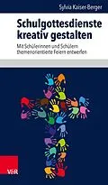 E-Book (pdf) Schulgottesdienste kreativ gestalten von Sylvia Kaiser-Berger