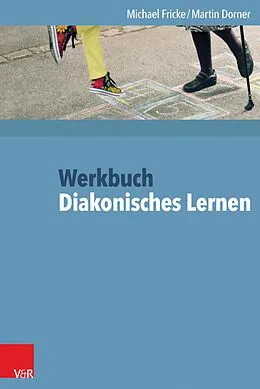 E-Book (pdf) Werkbuch Diakonisches Lernen von Michael Fricke, Martin Dorner