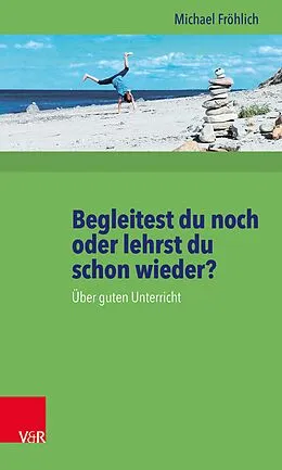 E-Book (pdf) Begleitest du noch oder lehrst du schon wieder? von Michael Fröhlich