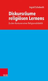 E-Book (pdf) Diskursräume religiösen Lernens von Ingrid Schoberth