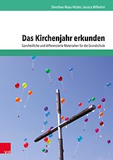 E-Book (pdf) Das Kirchenjahr erkunden von Dorothee Maas-Hitzke, Jessica Wilhelmi