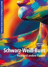 E-Book (pdf) Schwarz-Weiß-Bunt von Ralf Koerrenz, Jana Müller