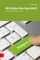 E-Book (pdf) Mit Religion Beruf gestalten?! von Christian Uhrig