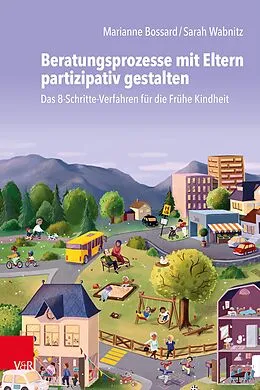 E-Book (pdf) Beratungsprozesse mit Eltern partizipativ gestalten von Marianne Bossard, Sarah Wabnitz