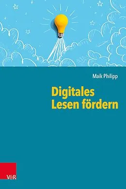 E-Book (pdf) Digitales Lesen fördern von Maik Philipp